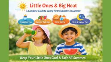 Little Ones & Big Heat: A Parent’s Guide to Caring for Preschoolers in Extreme Summers