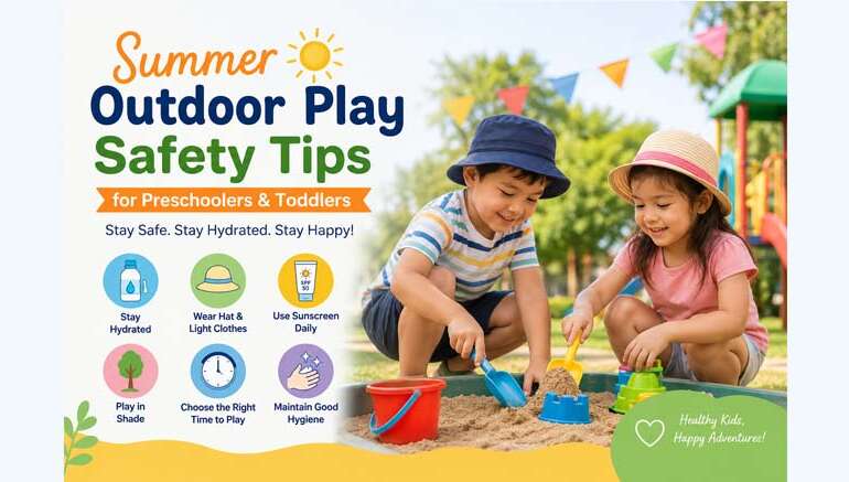 Summer Outdoor Play for Preschoolers: Staying Safe While Having Fun in the Sun